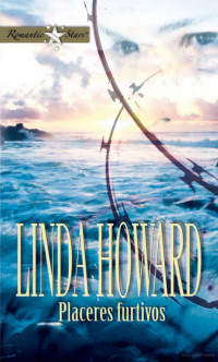Linda Howard — Placeres furtivos