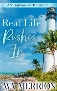 Ava Merrion — Real Life Rushes In (Springtown Beach, Maryland 07)