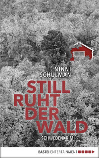 Ninni Schulman — Still ruht der Wald