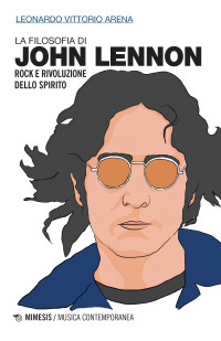 Arena, Leonardo Vittorio — La filosofia di John Lennon