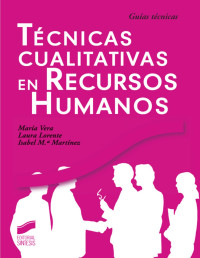 María Vera — TÉCNICAS CUALITATIVAS EN RECURSOS HUMANOS (PSICOLOGÍA CLÍNICA. GUÍAS TÉCNICAS)