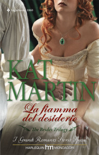 Kat Martin — La fiamma del desiderio