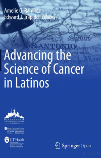 Amelie G. Ramirez & Edward J. Trapido — Advancing the Science of Cancer in Latinos