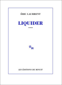 Eric Laurrent [Laurrent, Eric] — Liquider