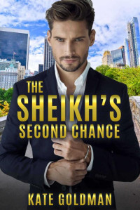 Kate Goldman — The Sheikh's Second Chance (The Shades of Love)