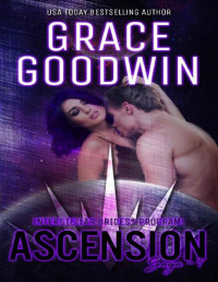 Grace Goodwin [Goodwin, Grace] — Ascension Saga: 9 (Interstellar Brides®: Ascension Saga)