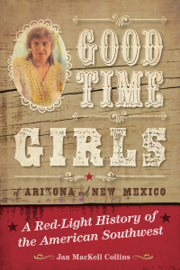 Jan MacKell Collins — GT01 - Good Time Girls of Arizona and New Mexico