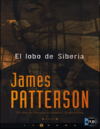 James Patterson — El lobo de Siberia