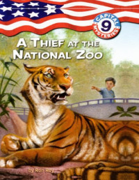 Ron Roy [Roy, Ron] — Capital Mysteries #9: A Thief at the National Zoo