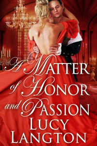 Lucy Langton [Langton, Lucy] — A Matter of Honor and Passion: A Historical Regency Romance Book