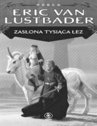 ERIC VAN LUSTBADER — Zasłona tysiaca lez