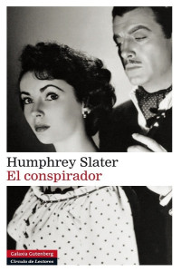 Humphrey Slater — El conspirador
