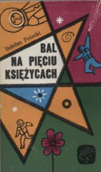 Bohdan Petecki — Bal na pięciu księżycach