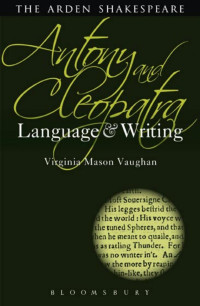 Virginia Mason Vaughan; — Antony and Cleopatra: Language and Writing