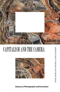 Kevin Coleman;Daniel James; & Daniel James — Capitalism and the Camera