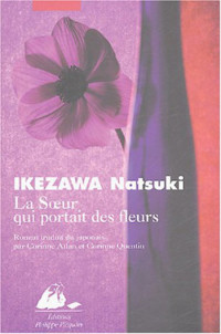 Ikezawa Natsuki [Ikezawa Natsuki] — La soeur qui portait des fleurs