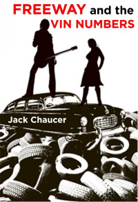 Jack Chaucer — Freeway and the Vin Numbers