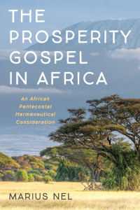 Marius Nel; — The Prosperity Gospel in Africa