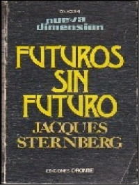 Jacques Sternberg — Futuros sin futuro [3947]