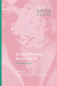 Brad Stoddard;Craig Martin; — Stereotyping Religion II