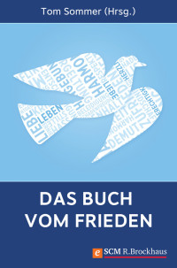 Tom Sommer; — Das Buch vom Frieden