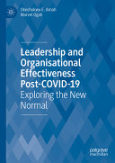 Okechukwu E. Amah, Marvel Ogah — Leadership and Organisational Effectiveness Post-COVID-19: Exploring the New Normal