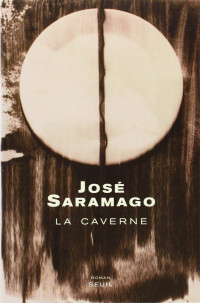 José Saramago — La Caverne