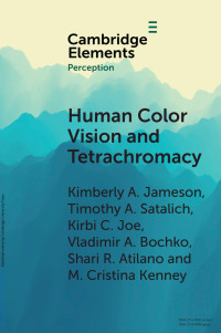 Kimberly A. Jameson, Timothy A. Satalich, Kirbi C. Joe, Vladimir A. Bochko, Shari R. Atilano & M. Cristina Kenney — Human Color Vision and Tetrachromacy