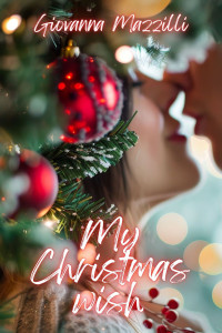 Mazzilli, Giovanna — My Christmas wish (Italian Edition)