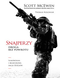 Scott McEwen & Thomas Koloniar — Snajperzy. Droga bez powrotu