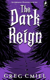 Greg Cmiel [Cmiel, Greg] — The Dark Reign