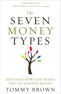 Tommy Brown — The Seven Money Types