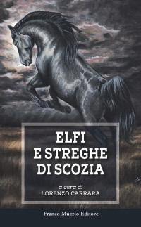 Lorenzo Carrara — Elfi e streghe di Scozia