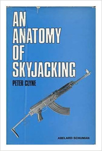Peter Clyne — An Anatomy of Skyjacking
