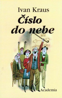 Kraus Ivan — Číslo do nebe