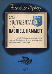 Dashiell Hammett — The Continental Op (Novelettes and short stories)