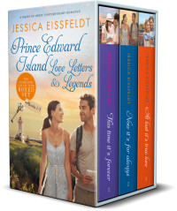 Jessica Eissfeldt — Prince Edward Island Love Letters & Legends: The Complete Collection