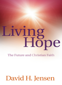 David H. Jensen; — Living Hope