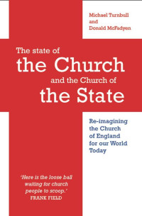 Turnbull, Michael;McFadyen, Donald.; — The State of the Church and the Church of the State