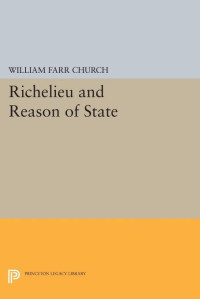 William Farr Church — Richelieu and Reason of State