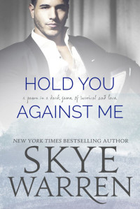 Skye Warren — Hold You Against Me