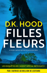 D.K. Hood — Filles fleurs - 1