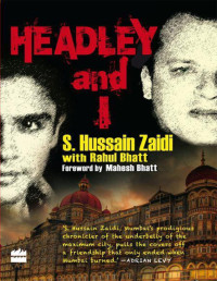 Zaidi, Hussain [Zaidi, Hussain] — Headley and I