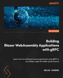 V P — Building Blazor WebAssembly Applications with gRPC