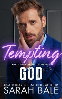 Sarah Bale — Tempting God (The Defiant God Brotherhood Book 3)