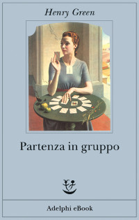 Henry Green — Partenza in gruppo