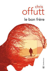 Chris Offutt — Le Bon Frère