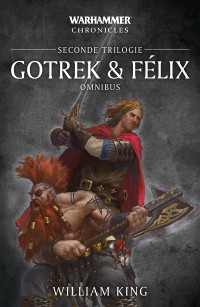 William King — Gotrek & Félix Seconde Trilogie