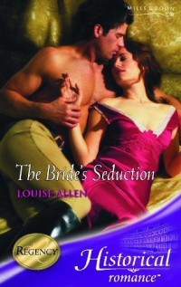 Louise Allen [Allen, Louise] — The Bride's Seduction