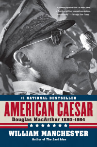 William Manchester — American Caesar